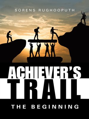cover image of Achiever's Trail – the Beginning